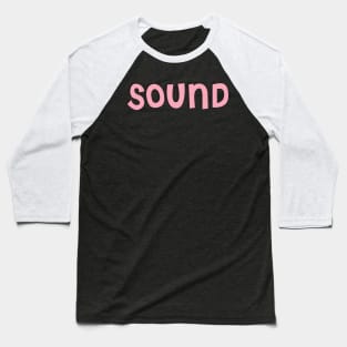 Film Crew On Set - Sound - Pink Text - Front Baseball T-Shirt